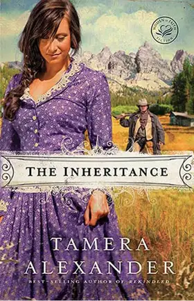 The Inheritance by Tamera Alexander - 1870s American West Christian historical romance novel cover