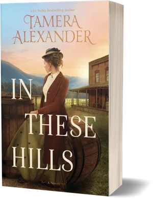 In These Hills by Tamera Alexander - 3D paperback cover